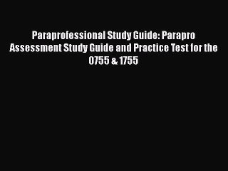 [PDF] Paraprofessional Study Guide: Parapro Assessment Study Guide and Practice Test for the