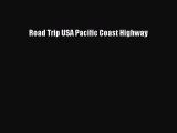 PDF Road Trip USA Pacific Coast Highway  Read Online