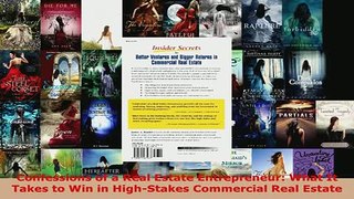 Download  Confessions of a Real Estate Entrepreneur What It Takes to Win in HighStakes Commercial  Read Online