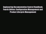 Read Engineering Documentation Control Handbook Fourth Edition: Configuration Management and