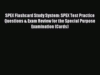 Read SPEX Flashcard Study System: SPEX Test Practice Questions & Exam Review for the Special