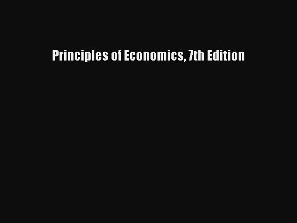 Read Principles of Economics 7th Edition Ebook Free