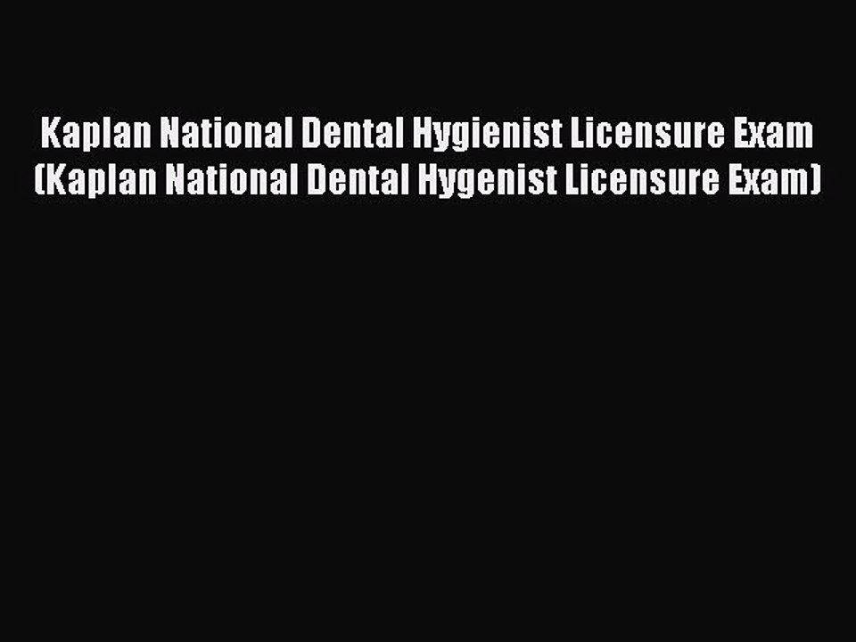 Read Kaplan National Dental Hygienist Licensure Exam (Kaplan National Dental Hygenist Licensure