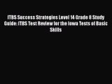 [PDF] ITBS Success Strategies Level 14 Grade 8 Study Guide: ITBS Test Review for the Iowa Tests