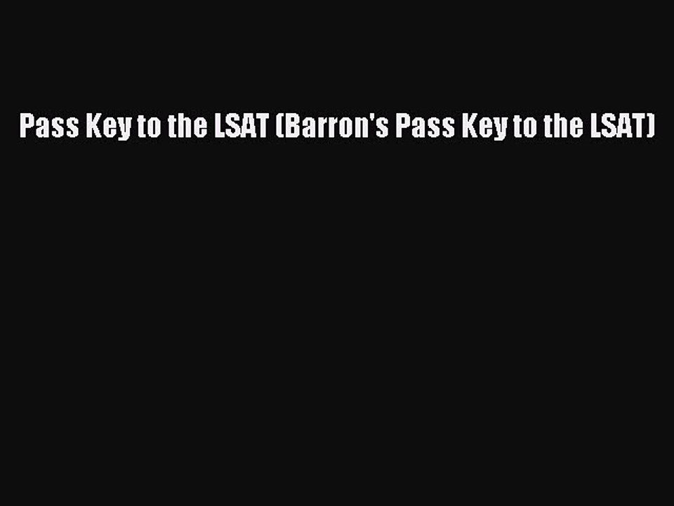 Read Pass Key to the LSAT (Barron's Pass Key to the LSAT) Ebook Free