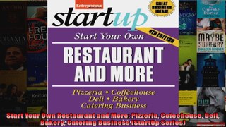 Start Your Own Restaurant and More Pizzeria Cofeehouse Deli Bakery Catering Business