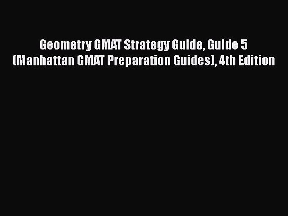 Read Geometry GMAT Strategy Guide Guide 5 (Manhattan GMAT Preparation Guides) 4th Edition Ebook