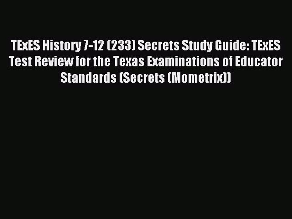 Read TExES History 7-12 (233) Secrets Study Guide: TExES Test Review for the Texas Examinations