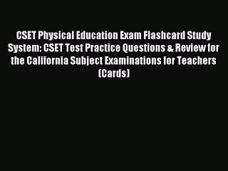 Download CSET Physical Education Exam Flashcard Study System: CSET Test Practice Questions