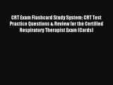 Read CRT Exam Flashcard Study System: CRT Test Practice Questions & Review for the Certified