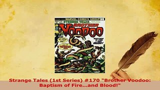Download  Strange Tales 1st Series 170 Brother Voodoo Baptism of Fireand Blood PDF Book Free