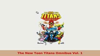 Download  The New Teen Titans Omnibus Vol 1 Read Full Ebook