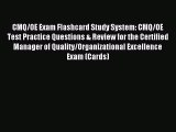 Read CMQ/OE Exam Flashcard Study System: CMQ/OE Test Practice Questions & Review for the Certified