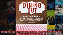 Dining Out How to Operate a Profitable Restaurant and Keep Your Customers Coming Back