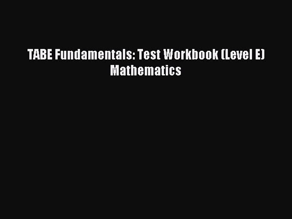 Download TABE Fundamentals: Test Workbook (Level E) Mathematics PDF Free