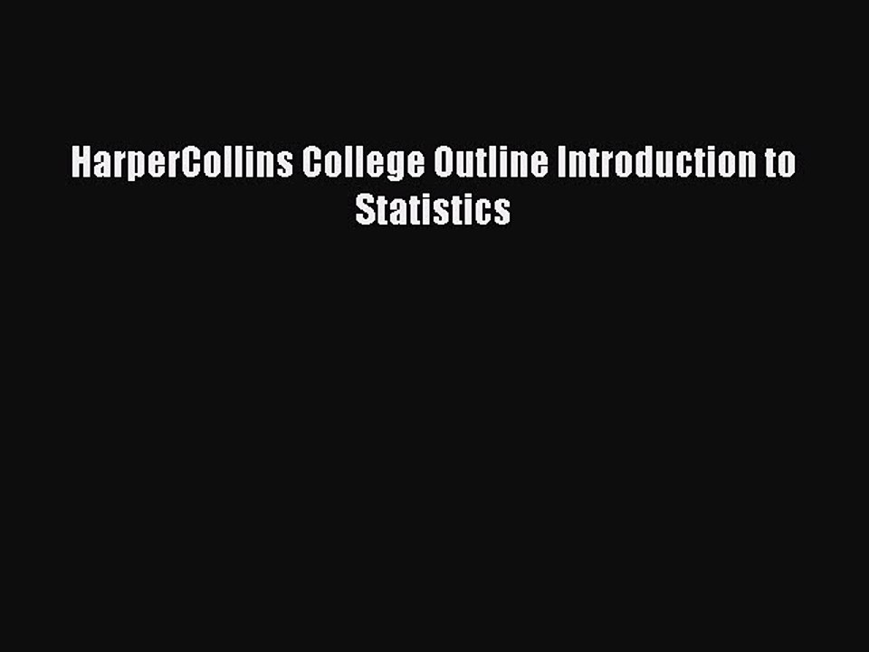 Read HarperCollins College Outline Introduction to Statistics PDF Free