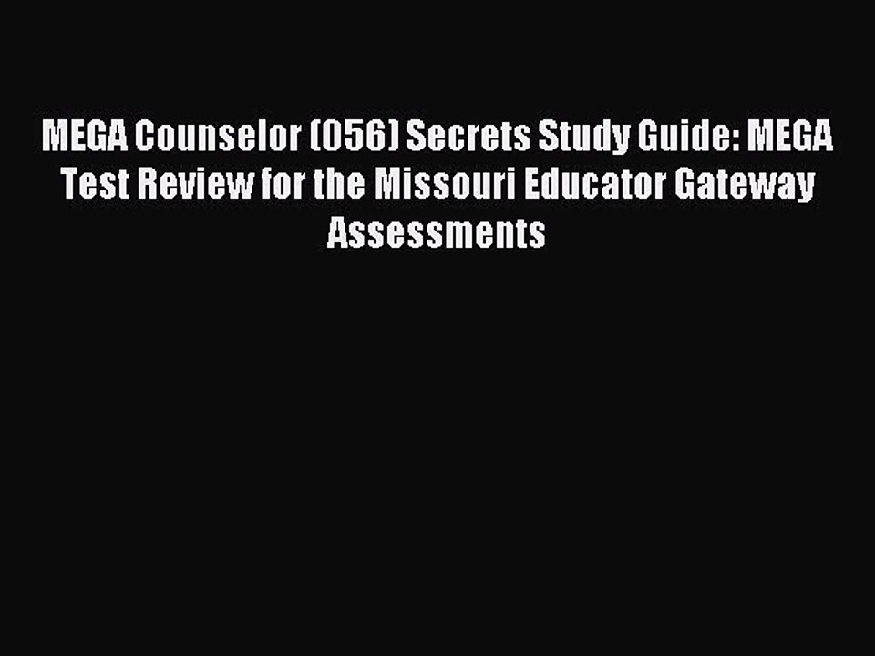 Download MEGA Counselor (056) Secrets Study Guide: MEGA Test Review for the Missouri Educator