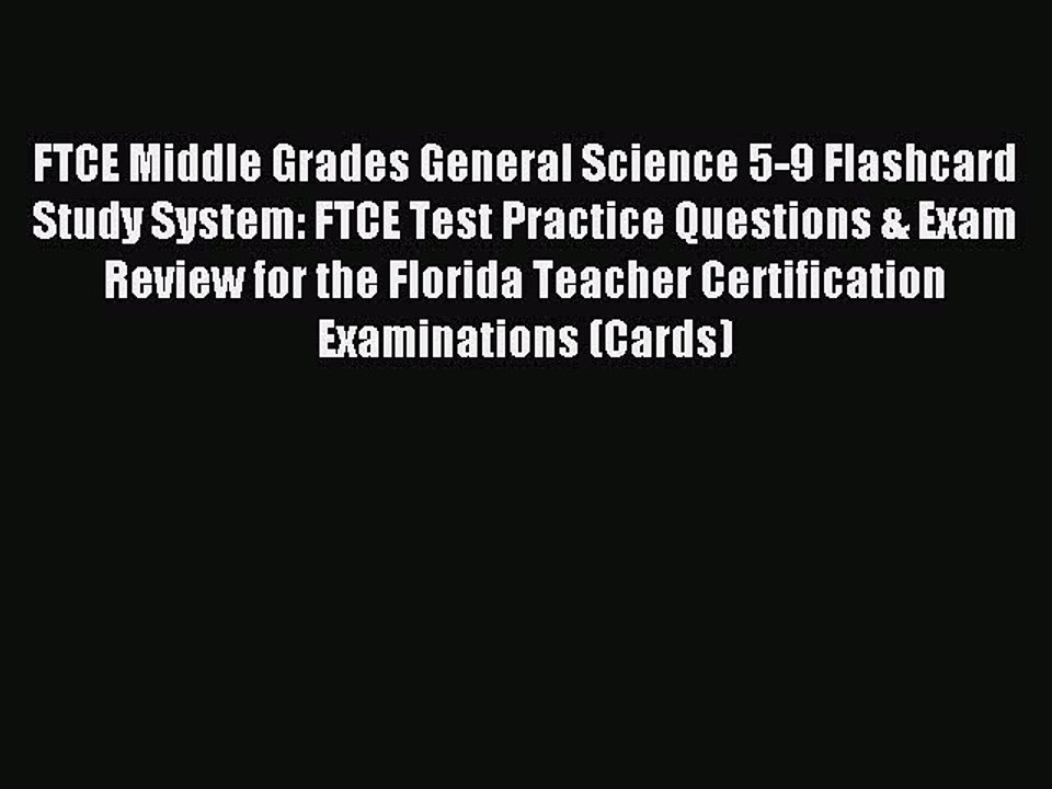 Read FTCE Middle Grades General Science 5-9 Fla...