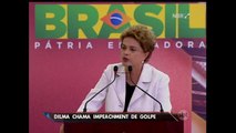 Impeachment sem crime de responsabilidade é golpe, diz Dilma