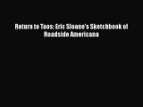 Read Return to Taos: Eric Sloane's Sketchbook of Roadside Americana Ebook Free