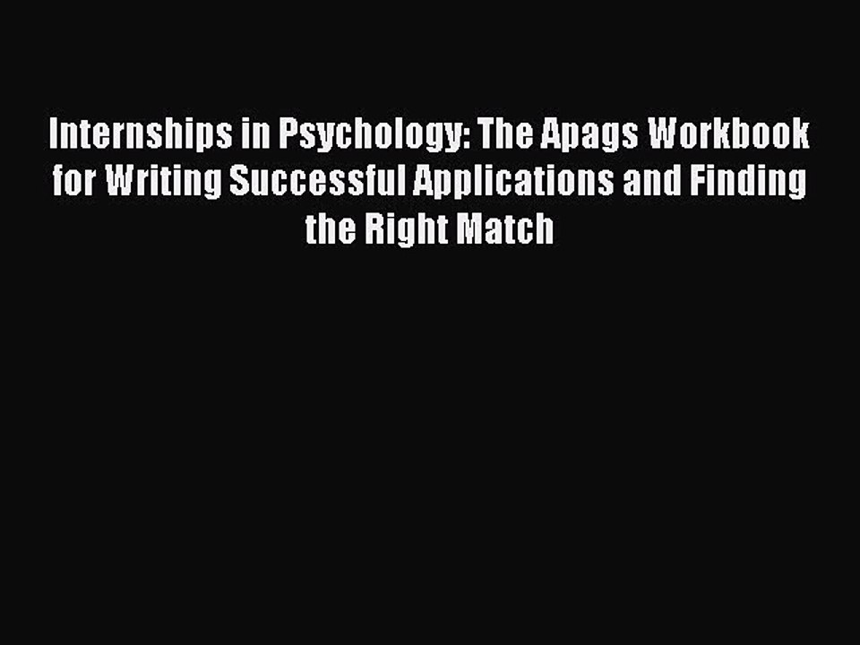 Read Internships in Psychology: The Apags Workbook for Writing Successful Applications and