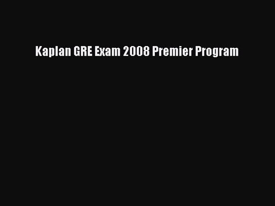 Read Kaplan GRE Exam 2008 Premier Program Ebook Free