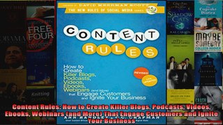 Content Rules How to Create Killer Blogs Podcasts Videos Ebooks Webinars and More That