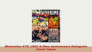 Download  Wolverine 75 1993 XMen Anniversary Hologram Cover Issue PDF Book Free
