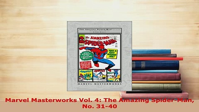 Download Marvel Masterworks Vol 4 The Amazing SpiderMan No 3140 Read Online