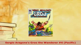 Download  Sergio Aragones Groo the Wanderer 6 Pacific Read Online