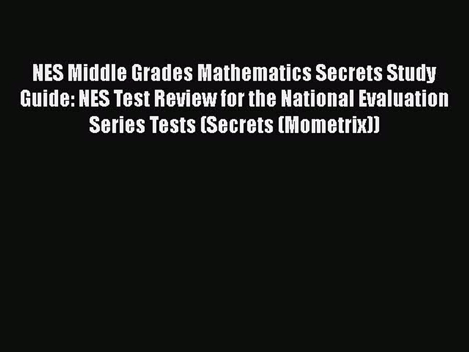 Read NES Middle Grades Mathematics Secrets Study Guide: NES Test Review for the National Evaluation