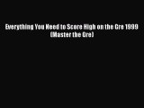 Read Everything You Need to Score High on the Gre 1999 (Master the Gre) Ebook Free