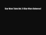 Read Star Wars Tales Vol. 5 (Star Wars Universe) Ebook Free