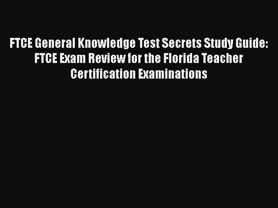 Read FTCE General Knowledge Test Secrets Study Guide: FTCE Exam Review for the Florida Teacher