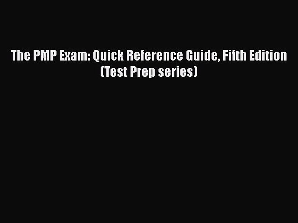 Read The PMP Exam: Quick Reference Guide Fifth Edition (Test Prep series) Ebook Free
