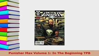 PDF  Punisher Max Volume 1 In The Beginning TPB Free Books