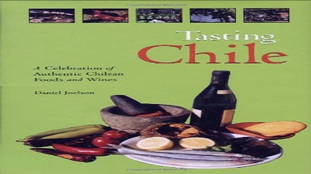 Download Tasting Chile A Celebration of Authentic Chilean Foods and Wines Hippocrene Cookbook