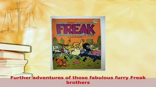 Download  Further adventures of those fabulous furry Freak brothers PDF Full Ebook