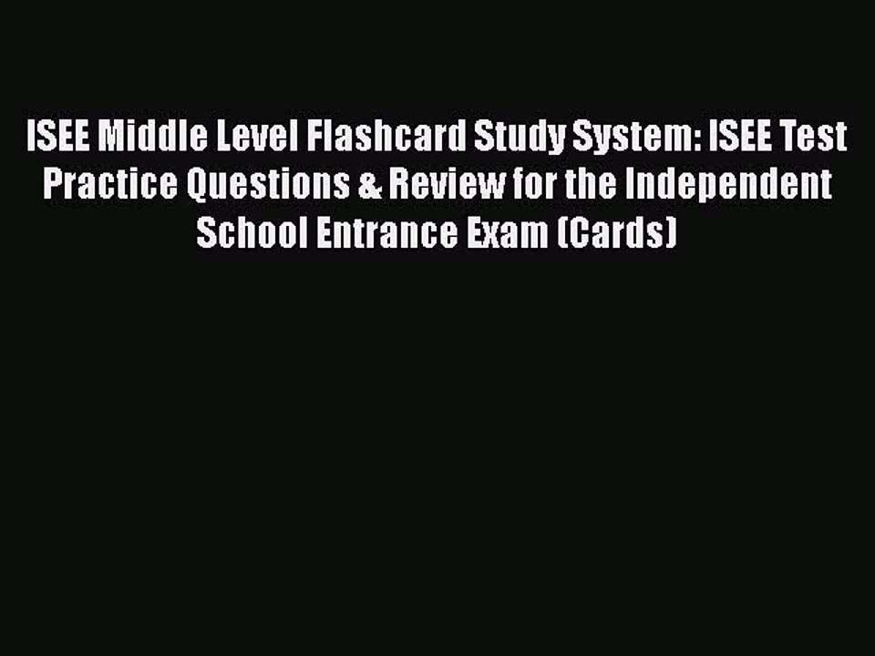 Read ISEE Middle Level Flashcard Study System: ISEE Test Practice Questions & Review for the