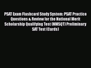 Read PSAT Exam Flashcard Study System: PSAT Practice Questions & Review for the National Merit