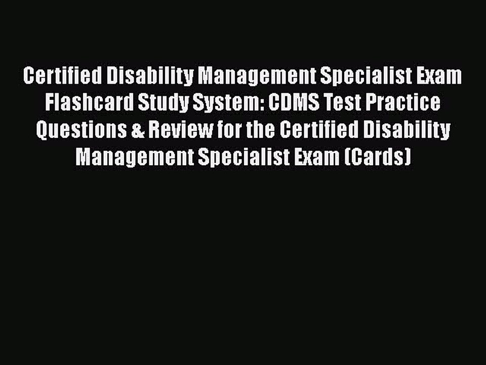 Read Certified Disability Management Specialist Exam Flashcard Study System: CDMS Test Practice