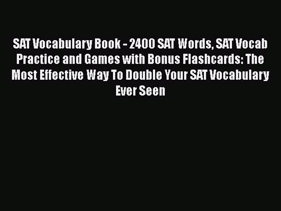 Download SAT Vocabulary Book - 2400 SAT Words SAT Vocab Practice and Games with Bonus Flashcards: