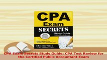Download  CPA Exam Secrets Study Guide CPA Test Review for the Certified Public Accountant Exam PDF Online