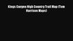 [PDF] Kings Canyon High Country Trail Map (Tom Harrison Maps) [Download] Full Ebook