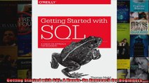Getting Started with SQL A HandsOn Approach for Beginners