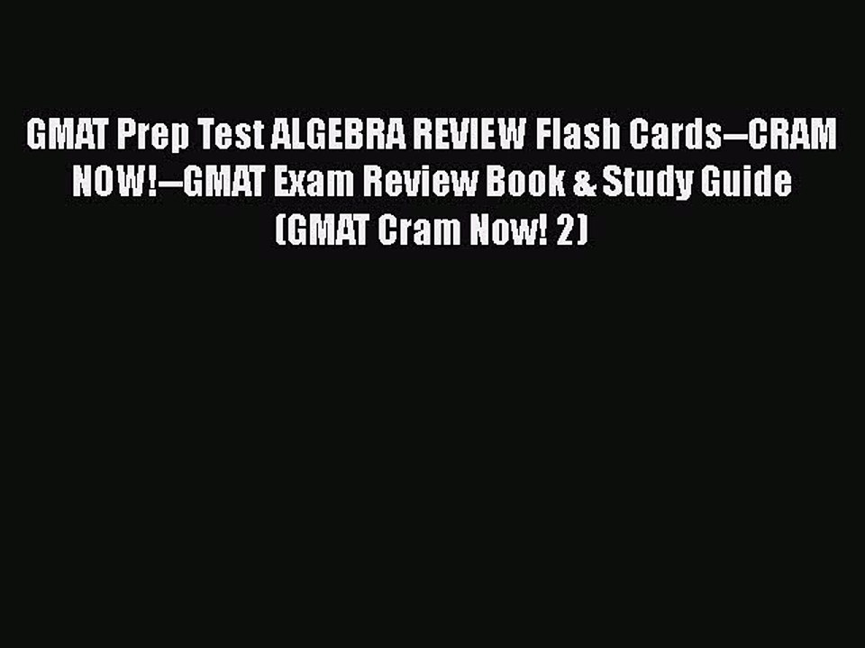 Read GMAT Prep Test ALGEBRA REVIEW Flash Cards--CRAM NOW!--GMAT Exam Review Book & Study Guide