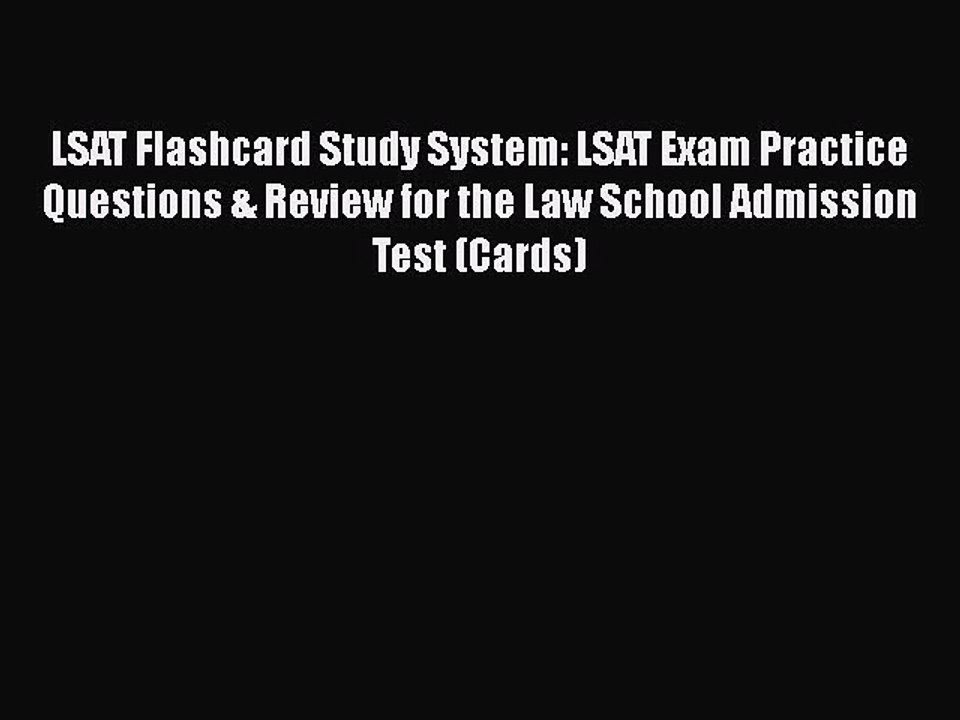 Read LSAT Flashcard Study System: LSAT Exam Practice Questions & Review for the Law School