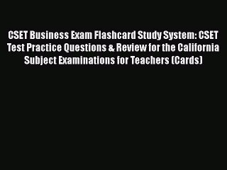 Read CSET Business Exam Flashcard Study System: CSET Test Practice Questions & Review for the