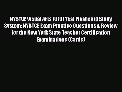 Read NYSTCE Visual Arts (079) Test Flashcard Study System: NYSTCE Exam Practice Questions &
