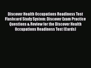 Read Discover Health Occupations Readiness Test Flashcard Study System: Discover Exam Practice